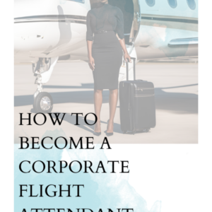 How To Become A Corporate Flight Attendant