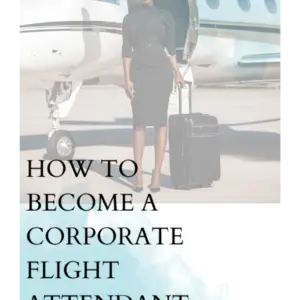 How To Become A Corporate Flight Attendant